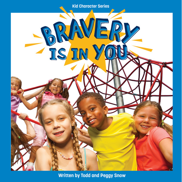 Bravery Is in You - Sequoia Kids Media